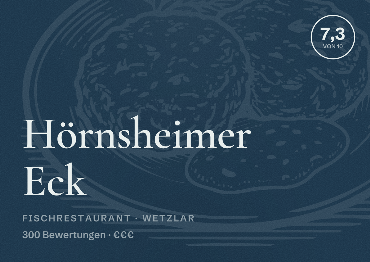 Illustriertes Poster von Hörnsheimer Eck, Fischrestaurant in Wetzlar: Bewertung 7,3 von 10 aus 300 Bewertungen, Preisniveau €€€