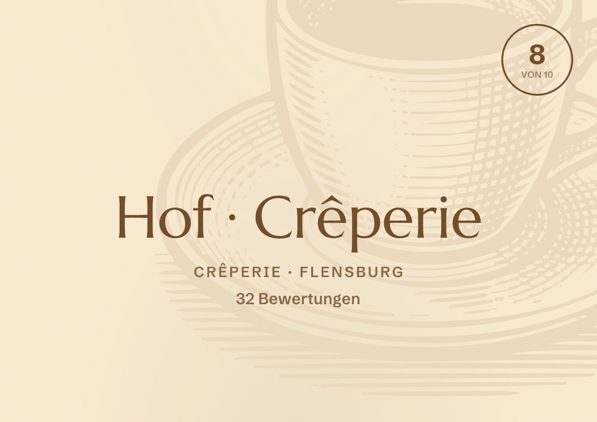 Illustriertes Poster von Hof Crêperie, Crêperie in Flensburg: Bewertung 8 von 10 aus 32 Bewertungen