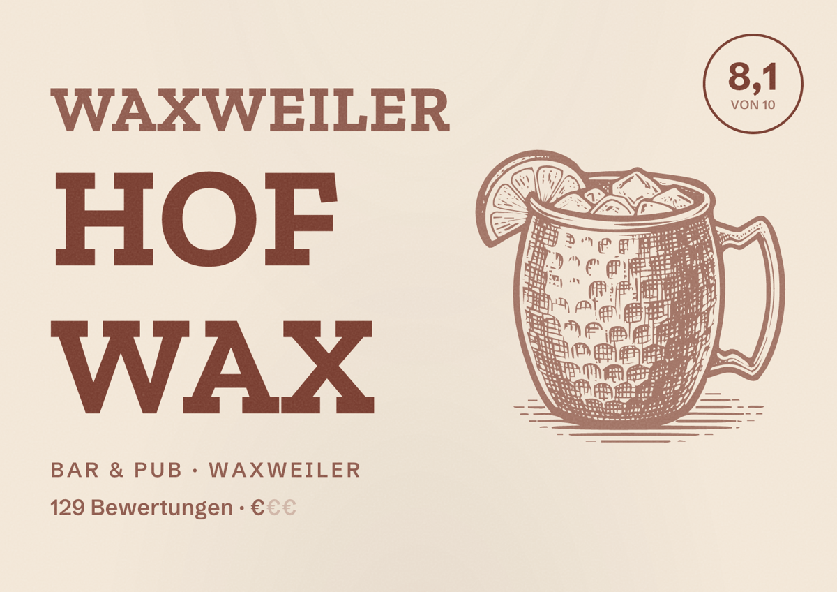 Illustriertes Poster von WAXWEILER HOF WAX, Bar & Pub in Waxweiler: Bewertung 8,1 von 10 aus 129 Bewertungen, Preisniveau €