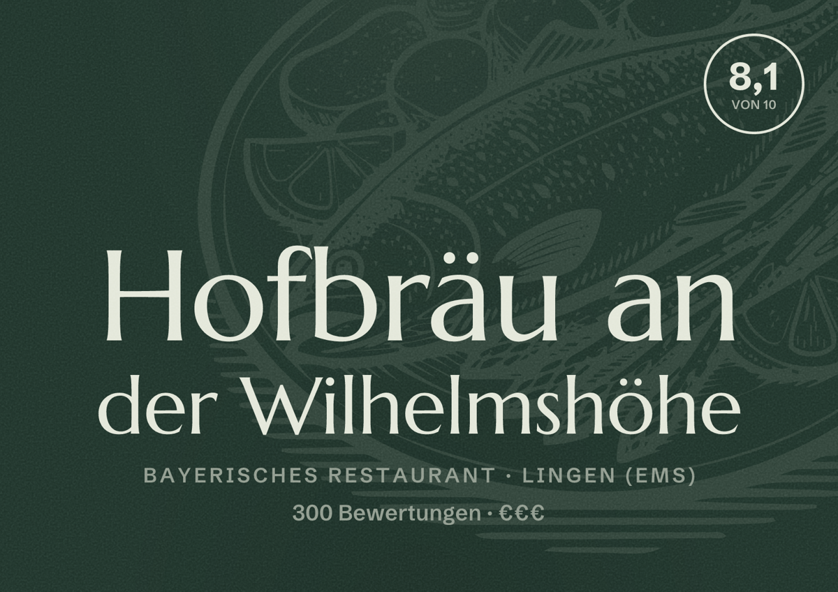 Illustriertes Poster von Hofbräu an der Wilhelmshöhe, Bayerisches Restaurant in Lingen (Ems): Bewertung 8,1 von 10 aus 300 Bewertungen, Preisniveau €€€