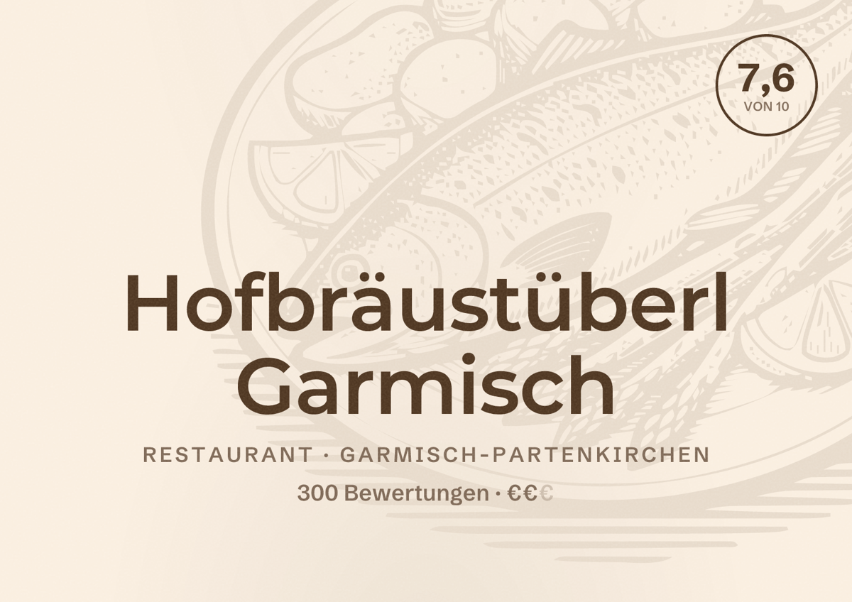 Illustriertes Poster von Hofbräustüberl Garmisch, Restaurant in Garmisch-Partenkirchen: Bewertung 7,6 von 10 aus 300 Bewertungen, Preisniveau €€
