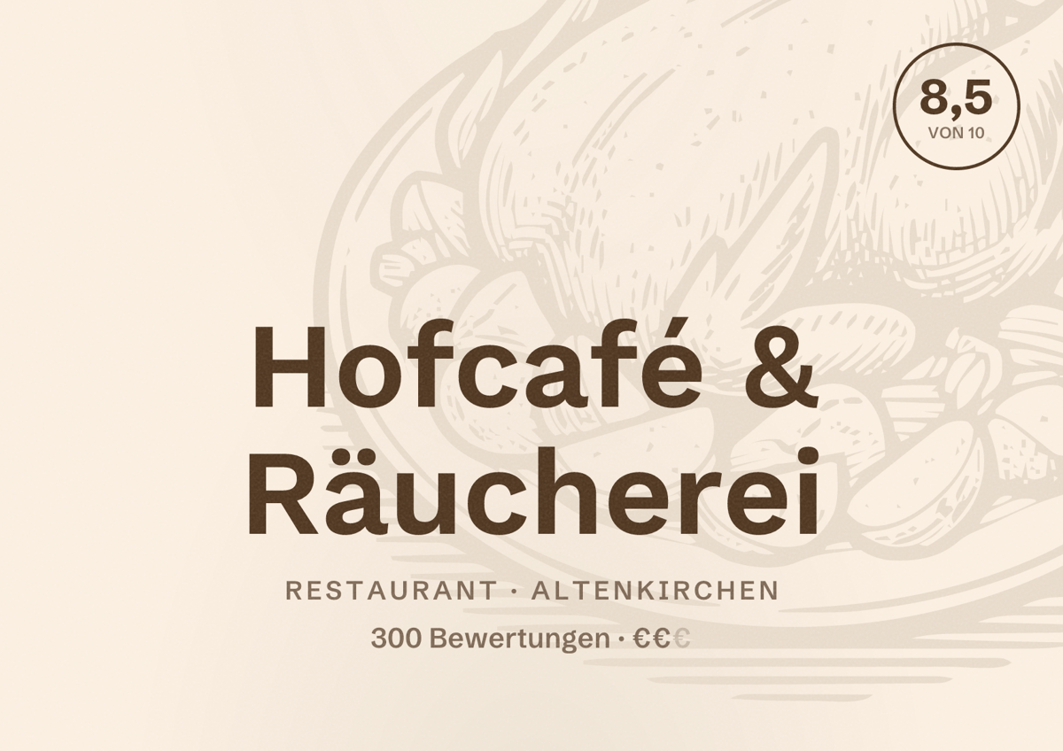 Illustriertes Poster von Hofcafé & Räucherei, Restaurant in Altenkirchen: Bewertung 8,5 von 10 aus 300 Bewertungen, Preisniveau €€