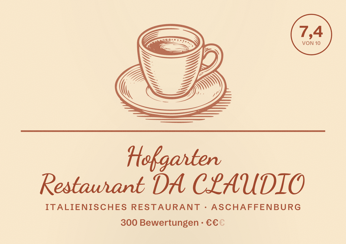 Illustriertes Poster von Hofgarten Restaurant DA CLAUDIO, Italienisches Restaurant in Aschaffenburg: Bewertung 7,4 von 10 aus 300 Bewertungen, Preisniveau €€