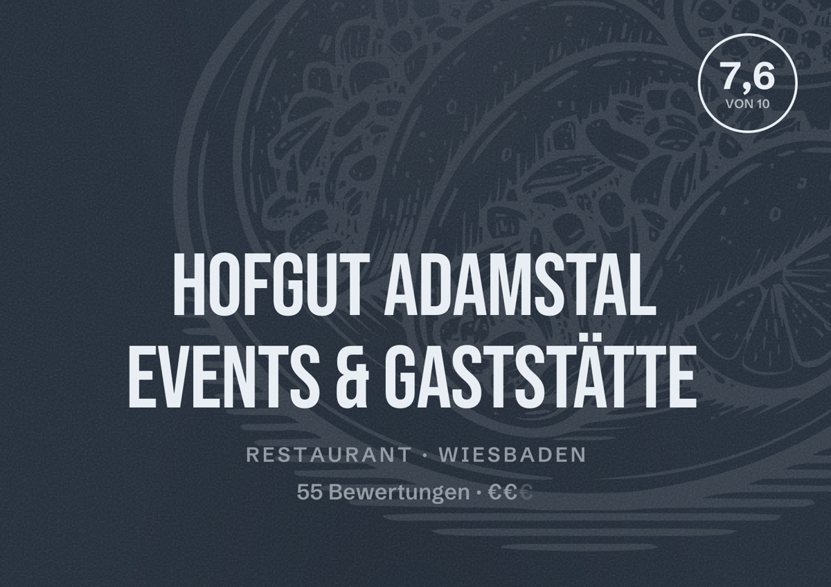 Illustriertes Poster von Hofgut Adamstal Events & Gaststätte, Restaurant in Wiesbaden: Bewertung 7,6 von 10 aus 55 Bewertungen, Preisniveau €€