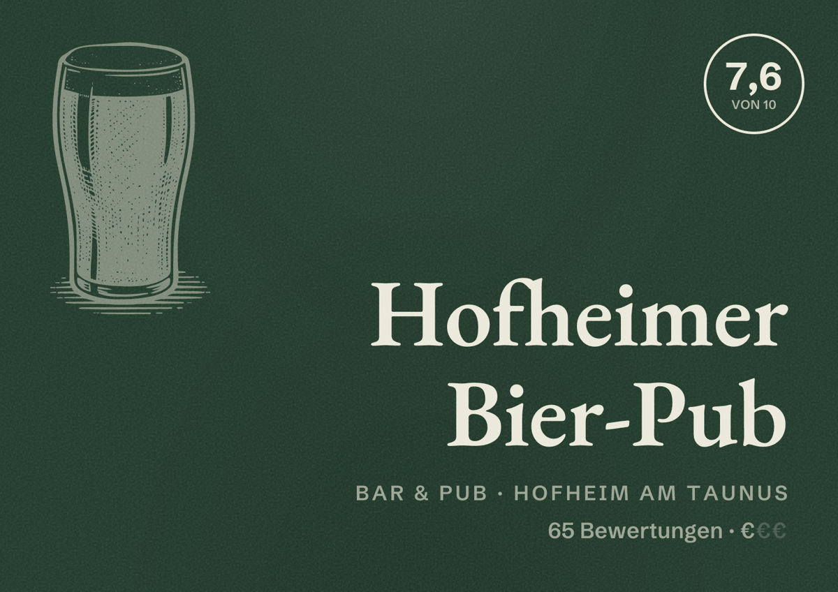 Illustriertes Poster von Hofheimer Bier-Pub, Bar & Pub in Hofheim am Taunus: Bewertung 7,6 von 10 aus 65 Bewertungen, Preisniveau €