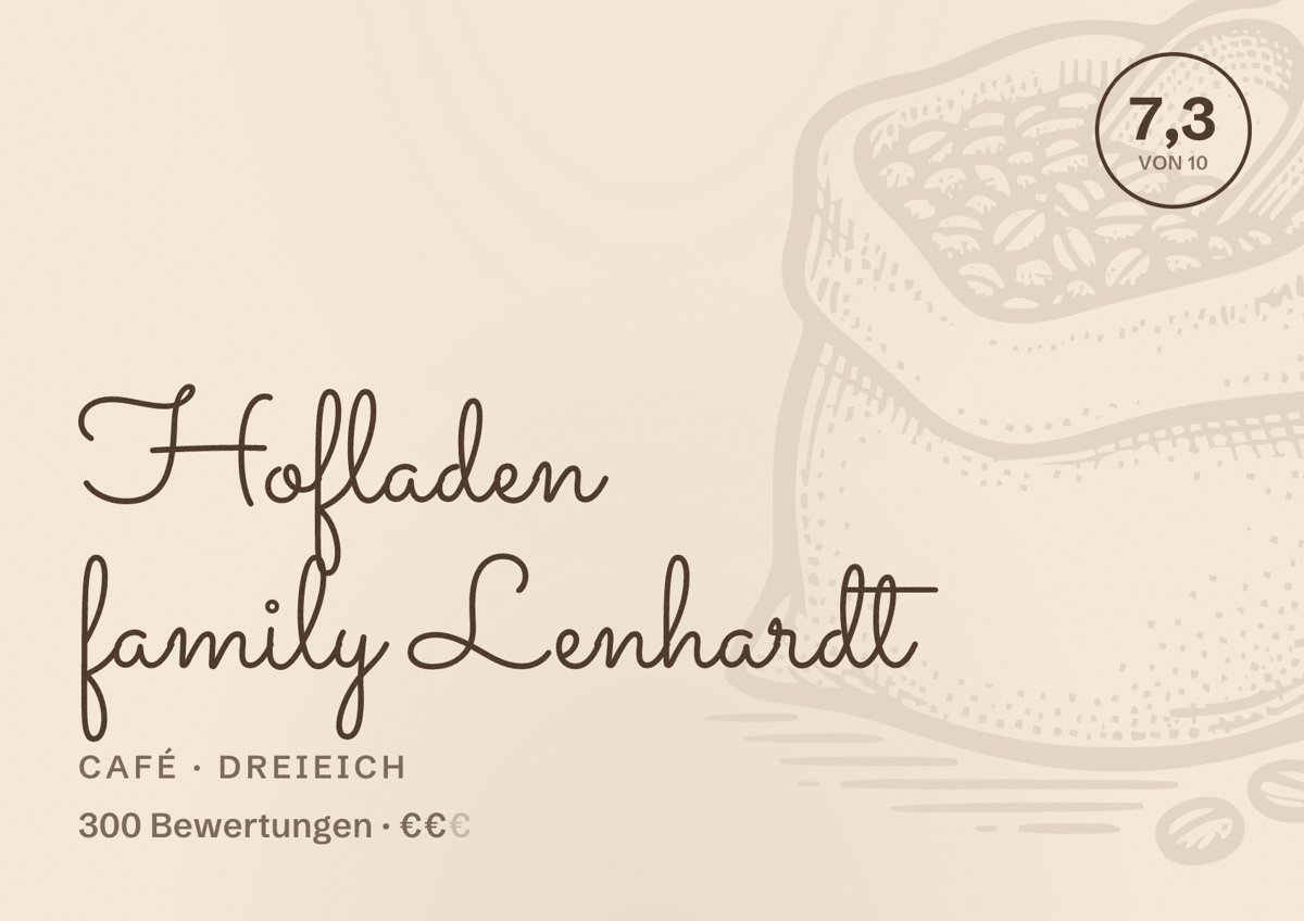 Illustriertes Poster von Hofladen family Lenhardt, Café in Dreieich: Bewertung 7,3 von 10 aus 300 Bewertungen, Preisniveau €€