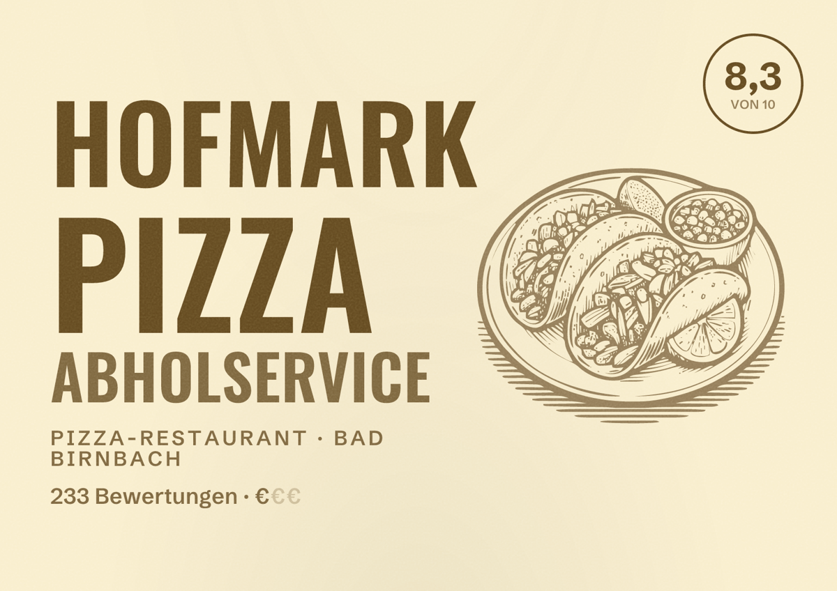 Illustriertes Poster von Hofmark Pizza Abholservice, Pizza-Restaurant in Bad Birnbach: Bewertung 8,3 von 10 aus 233 Bewertungen, Preisniveau €