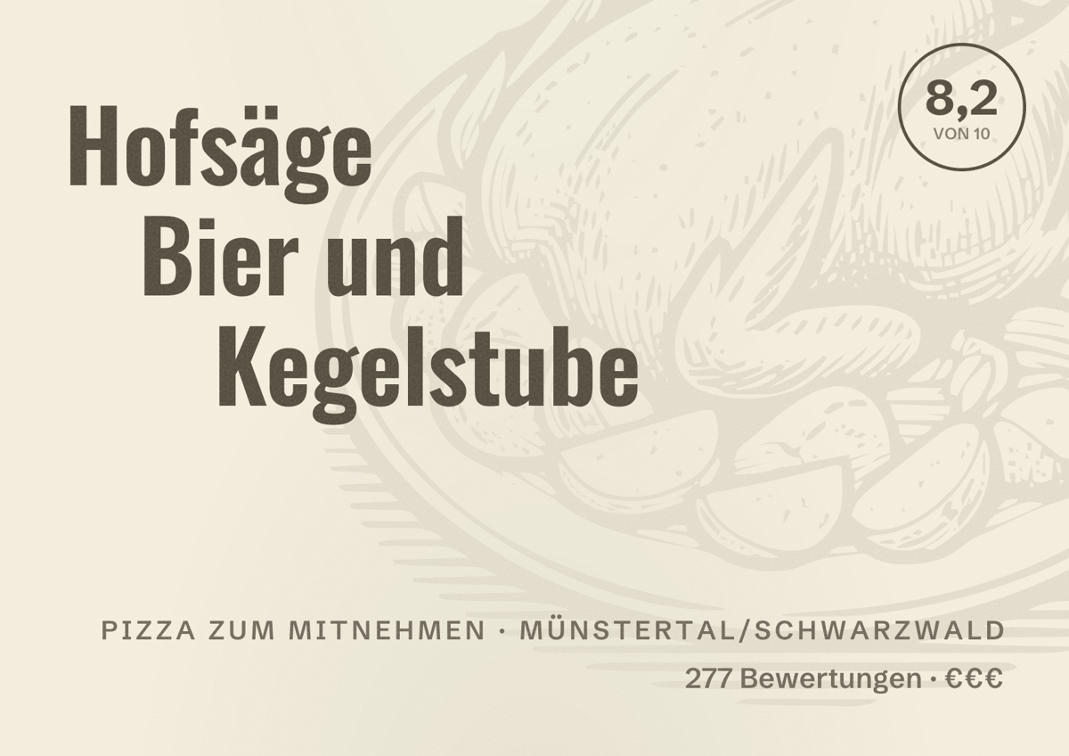 Illustriertes Poster von Hofsäge Bier und Kegelstube, Pizza zum Mitnehmen in Münstertal/Schwarzwald: Bewertung 8,2 von 10 aus 277 Bewertungen, Preisniveau €€€