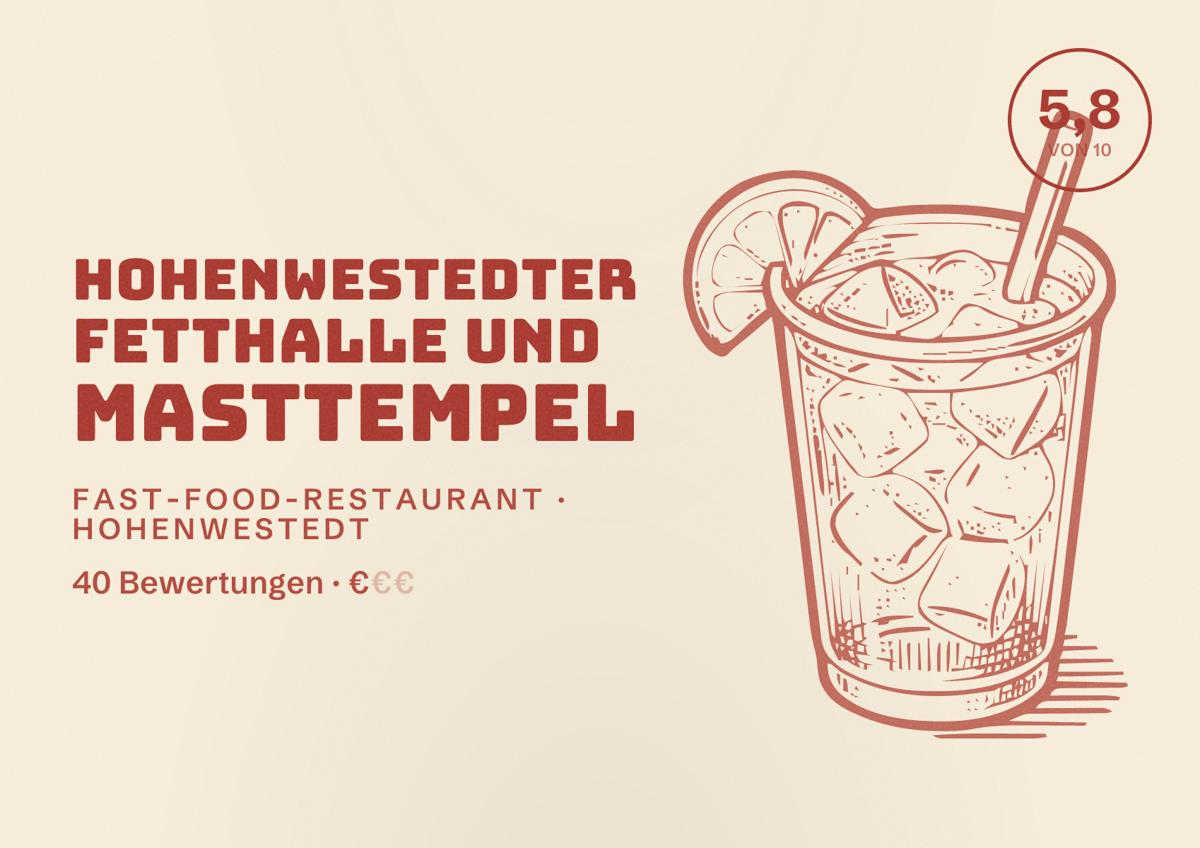 Illustriertes Poster von Hohenwestedter Fetthalle und Masttempel, Fast-Food-Restaurant in Hohenwestedt: Bewertung 5,8 von 10 aus 40 Bewertungen, Preisniveau €