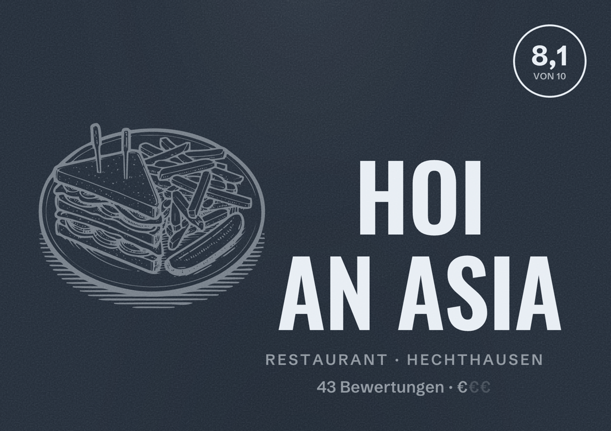 Illustriertes Poster von HOI AN ASIA, Restaurant in Hechthausen: Bewertung 8,1 von 10 aus 43 Bewertungen, Preisniveau €