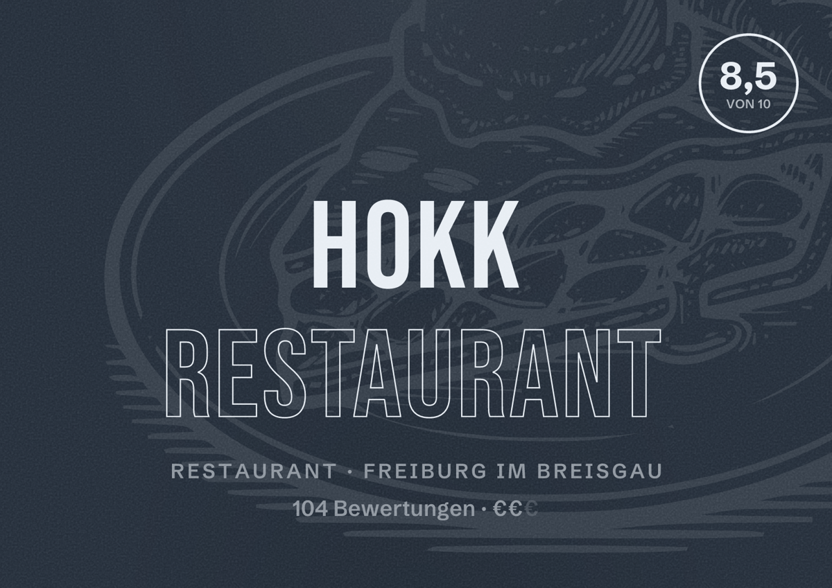 Illustriertes Poster von HOKK Restaurant, Restaurant in Freiburg im Breisgau: Bewertung 8,5 von 10 aus 104 Bewertungen, Preisniveau €€