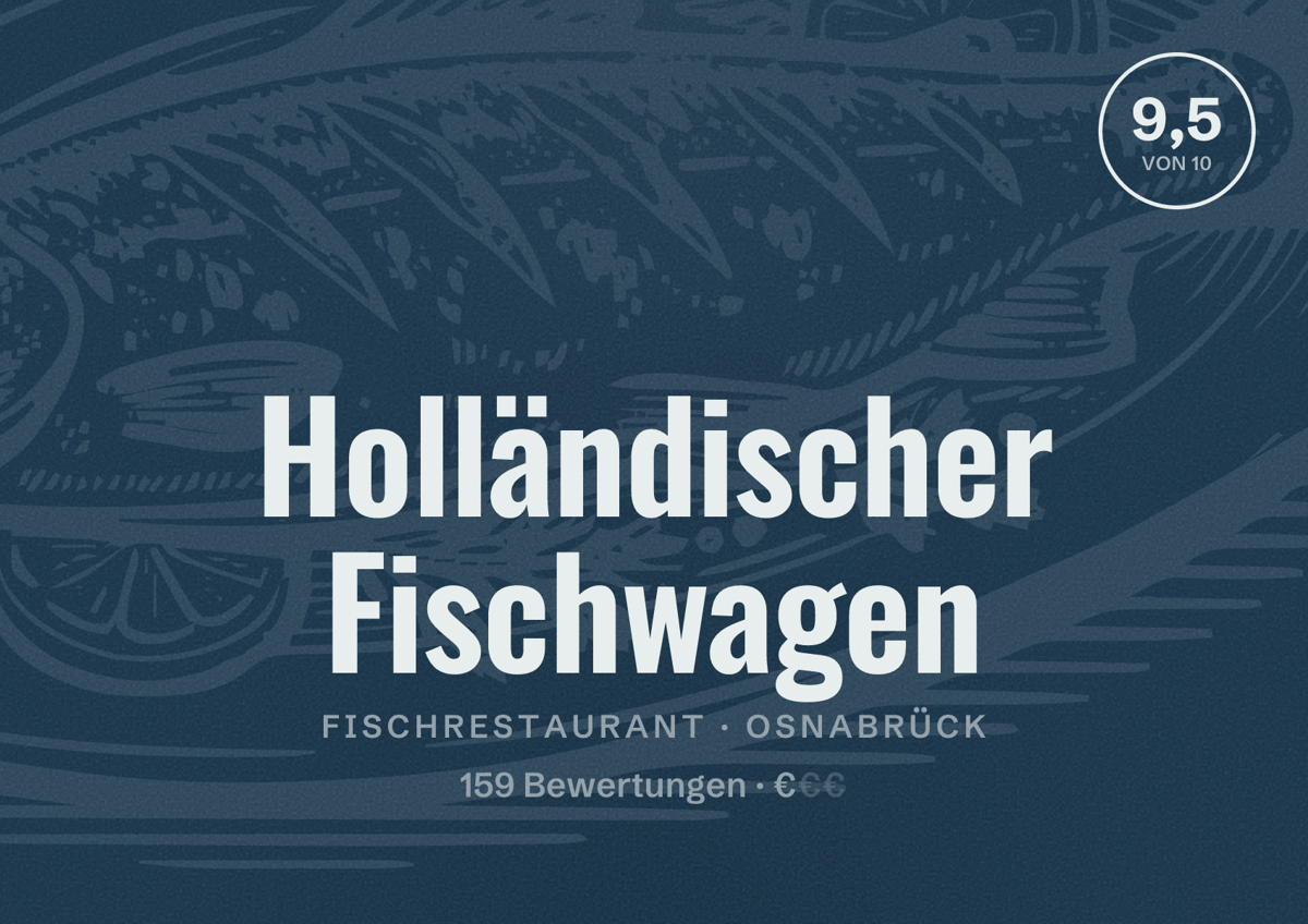 Illustriertes Poster von Holländischer Fischwagen, Fischrestaurant in Osnabrück: Bewertung 9,5 von 10 aus 159 Bewertungen, Preisniveau €