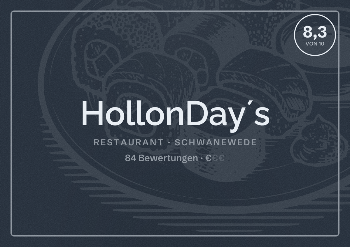 Illustriertes Poster von HollonDay´s, Restaurant in Schwanewede: Bewertung 8,3 von 10 aus 84 Bewertungen, Preisniveau €