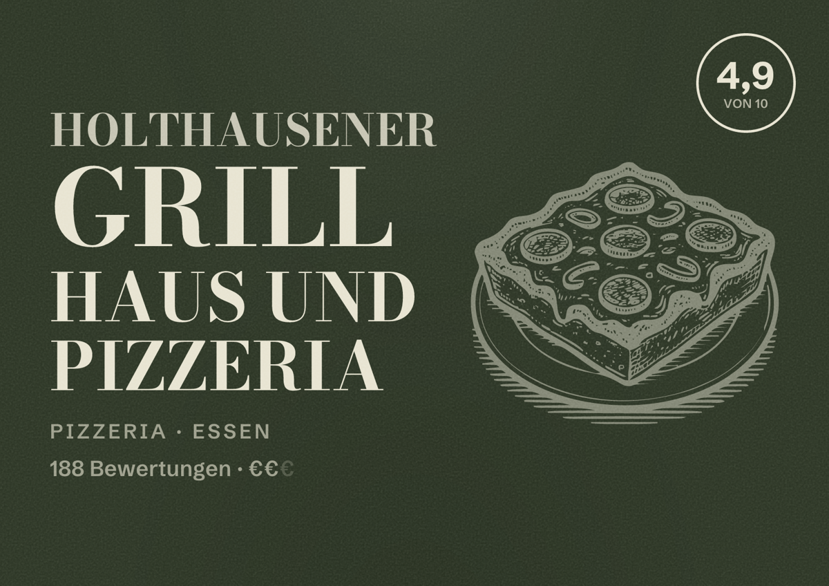 Illustriertes Poster von Holthausener Grill Haus und Pizzeria, Pizzeria in Essen: Bewertung 4,9 von 10 aus 188 Bewertungen, Preisniveau €€