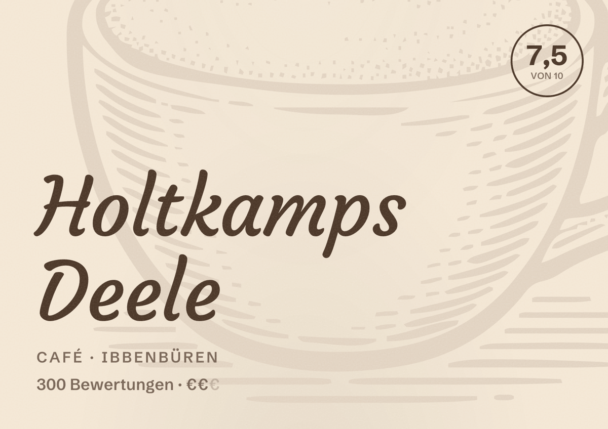 Illustriertes Poster von Holtkamps Deele, Café in Ibbenbüren: Bewertung 7,5 von 10 aus 300 Bewertungen, Preisniveau €€