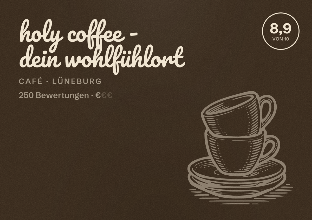 Illustriertes Poster von holy coffee - dein wohlfühlort, Café in Lüneburg: Bewertung 8,9 von 10 aus 250 Bewertungen, Preisniveau €