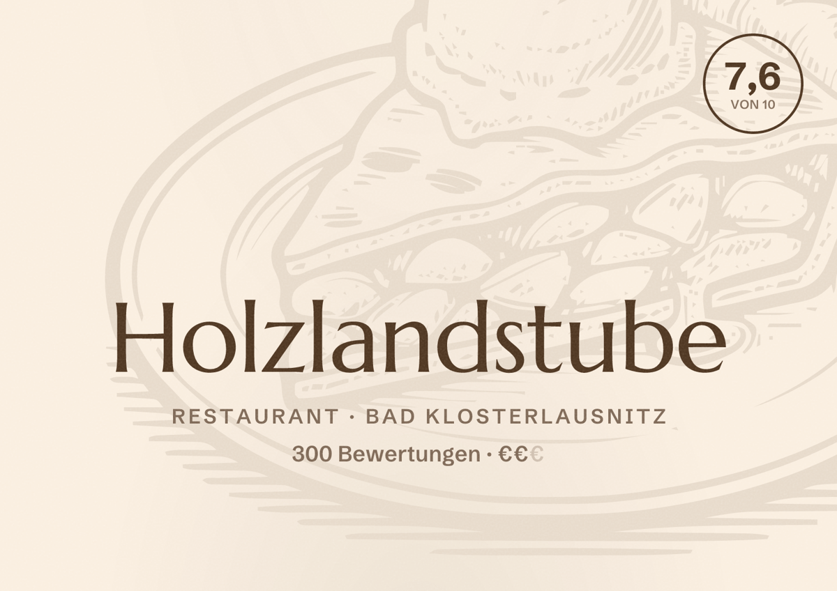 Illustriertes Poster von Holzlandstube, Restaurant in Bad Klosterlausnitz: Bewertung 7,6 von 10 aus 300 Bewertungen, Preisniveau €€
