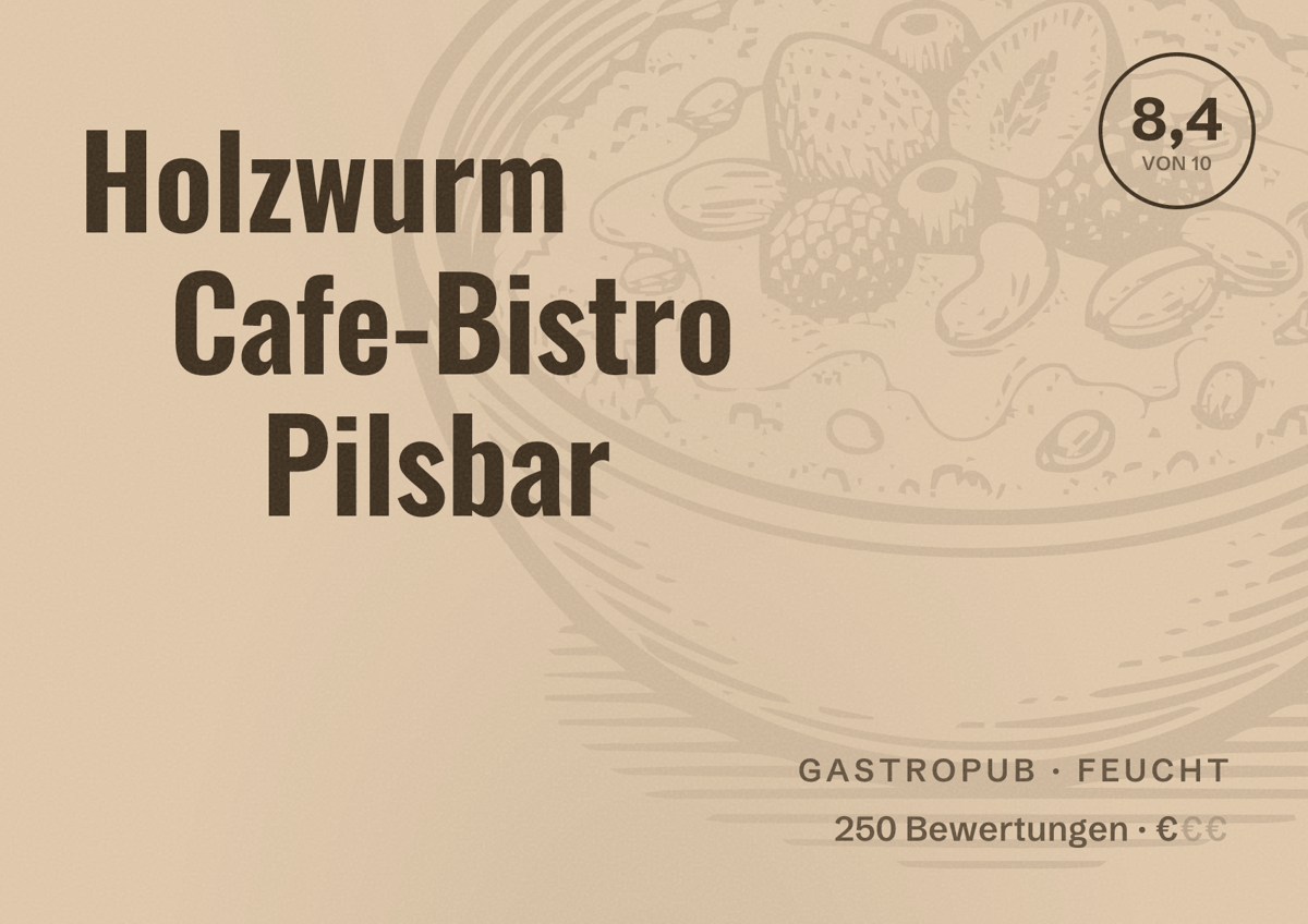 Illustriertes Poster von Holzwurm Cafe-Bistro Pilsbar, Gastropub in Feucht: Bewertung 8,4 von 10 aus 250 Bewertungen, Preisniveau €