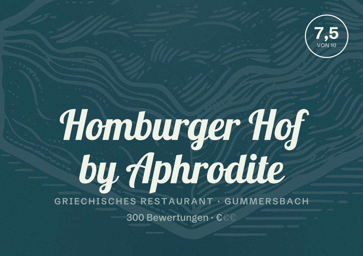 Illustriertes Poster von Homburger Hof by Aphrodite, Griechisches Restaurant in Gummersbach: Bewertung 7,5 von 10 aus 300 Bewertungen, Preisniveau €