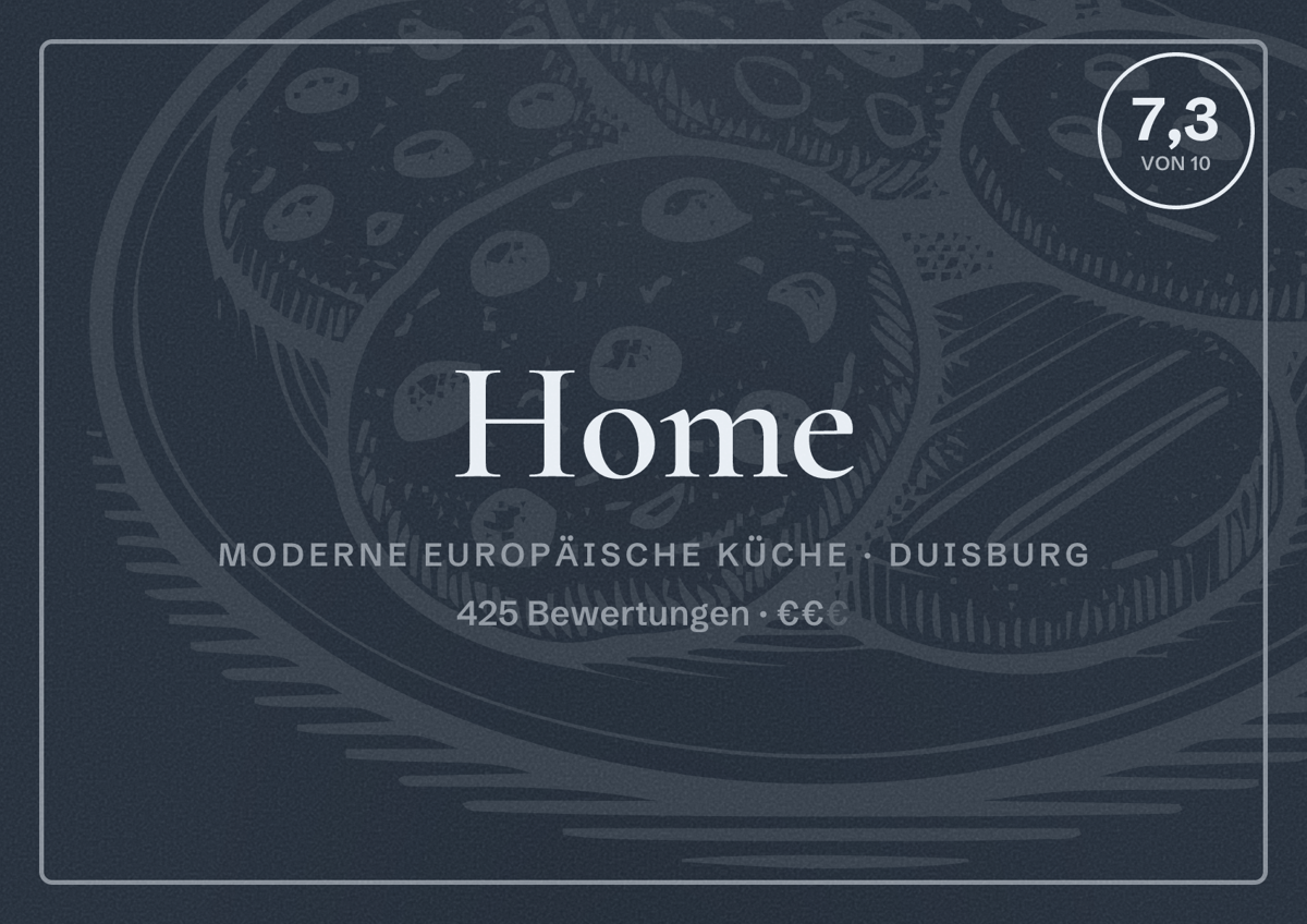 Illustriertes Poster von Home, Moderne europäische Küche in Duisburg: Bewertung 7,3 von 10 aus 425 Bewertungen, Preisniveau €€