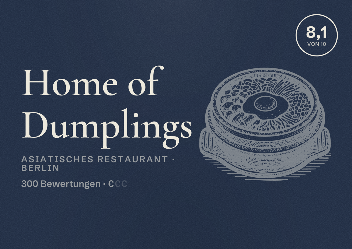 Illustriertes Poster von Home of Dumplings, Asiatisches Restaurant in Berlin: Bewertung 8,1 von 10 aus 300 Bewertungen, Preisniveau €