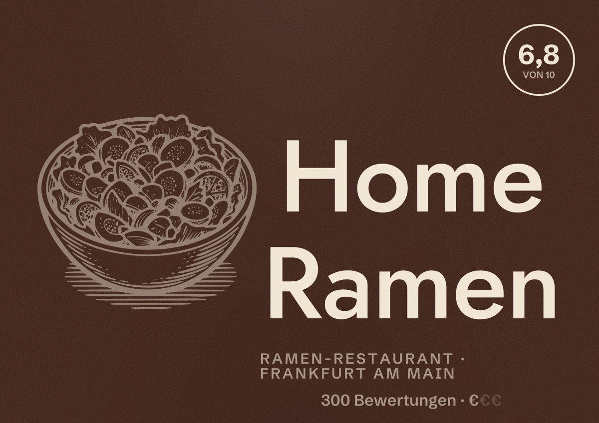 Illustriertes Poster von Home Ramen, Ramen-Restaurant in Frankfurt am Main: Bewertung 6,8 von 10 aus 300 Bewertungen, Preisniveau €