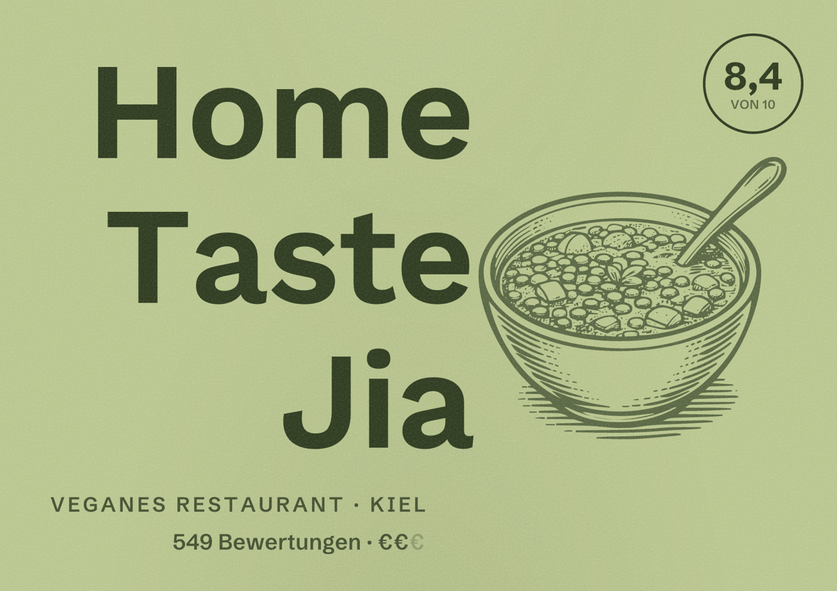 Illustriertes Poster von Home Taste Jia, Veganes Restaurant in Kiel: Bewertung 8,4 von 10 aus 549 Bewertungen, Preisniveau €€