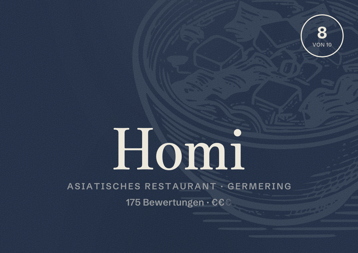 Illustriertes Poster von Homi, Asiatisches Restaurant in Germering: Bewertung 8 von 10 aus 175 Bewertungen, Preisniveau €€