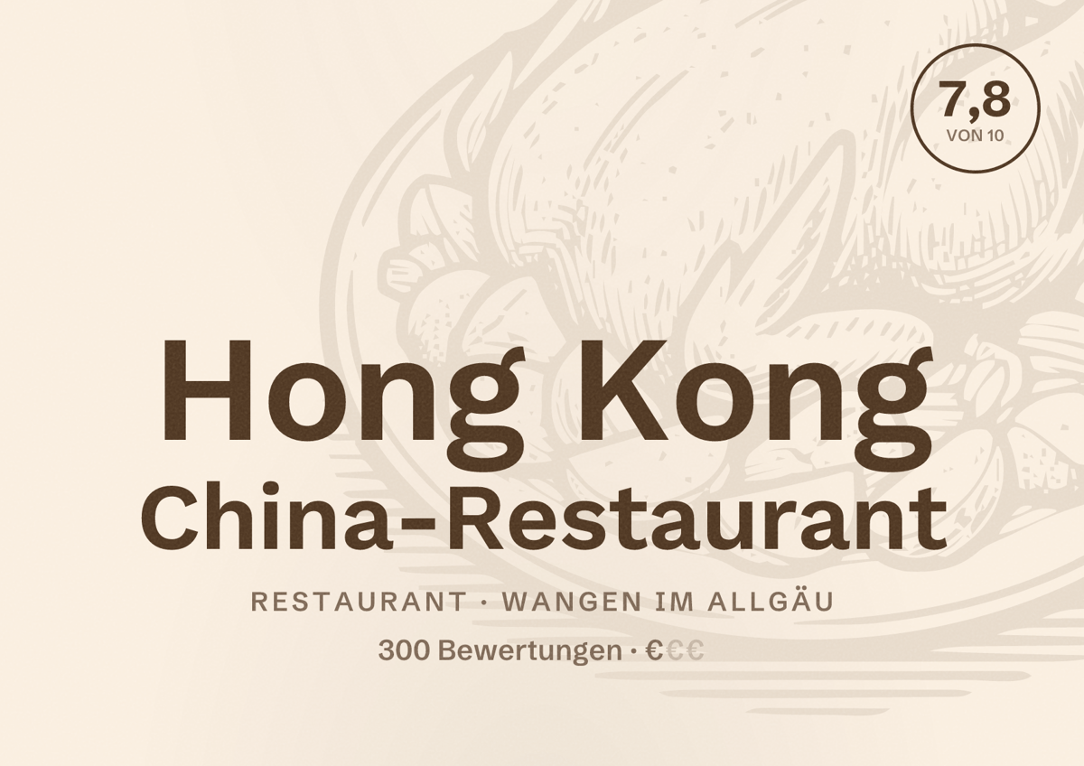 Illustriertes Poster von Hong Kong China-Restaurant, Restaurant in Wangen im Allgäu: Bewertung 7,8 von 10 aus 300 Bewertungen, Preisniveau €