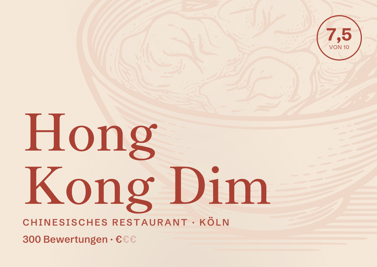 Illustriertes Poster von Hong Kong Dim, Chinesisches Restaurant in Köln: Bewertung 7,5 von 10 aus 300 Bewertungen, Preisniveau €