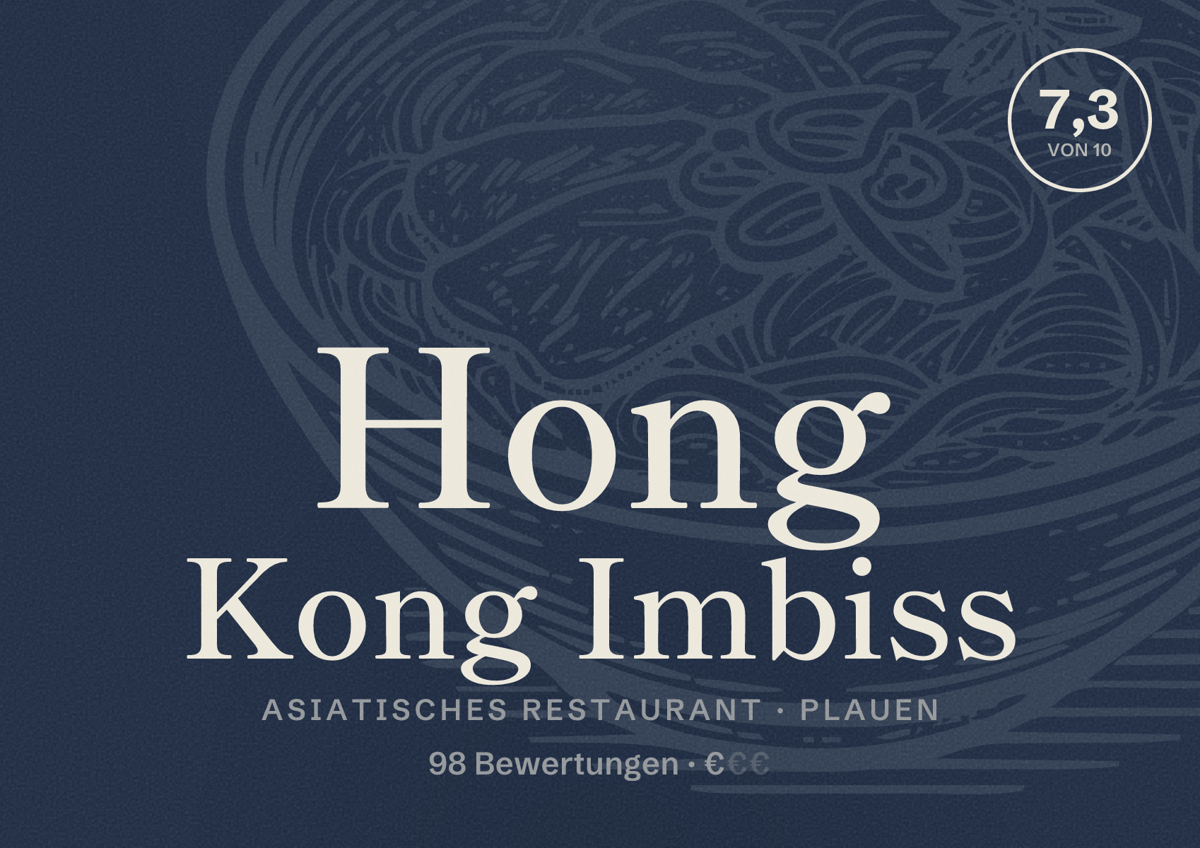 Illustriertes Poster von Hong Kong Imbiss, Asiatisches Restaurant in Plauen: Bewertung 7,3 von 10 aus 98 Bewertungen, Preisniveau €
