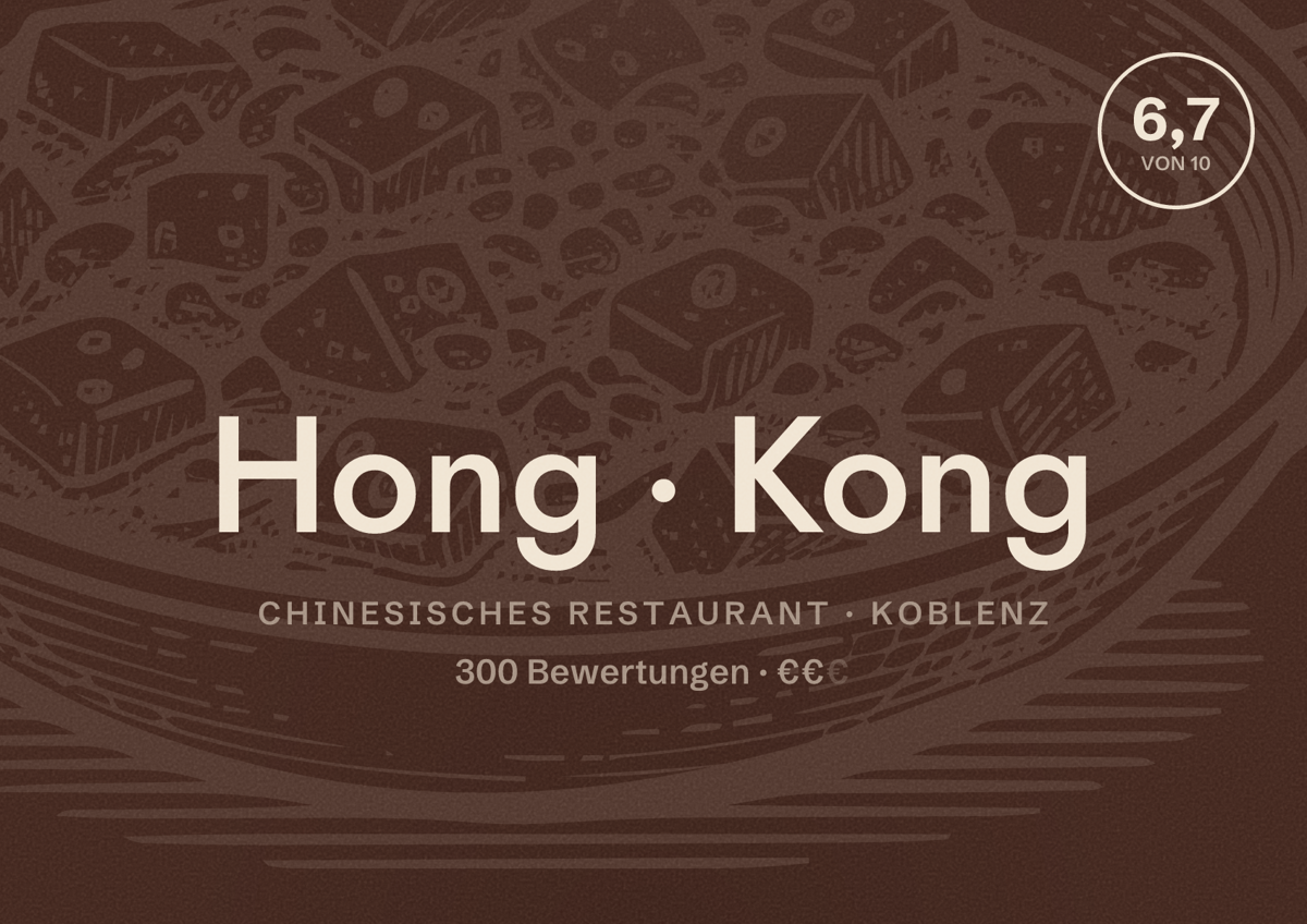 Illustriertes Poster von Hong Kong, Chinesisches Restaurant in Koblenz: Bewertung 6,7 von 10 aus 300 Bewertungen, Preisniveau €€