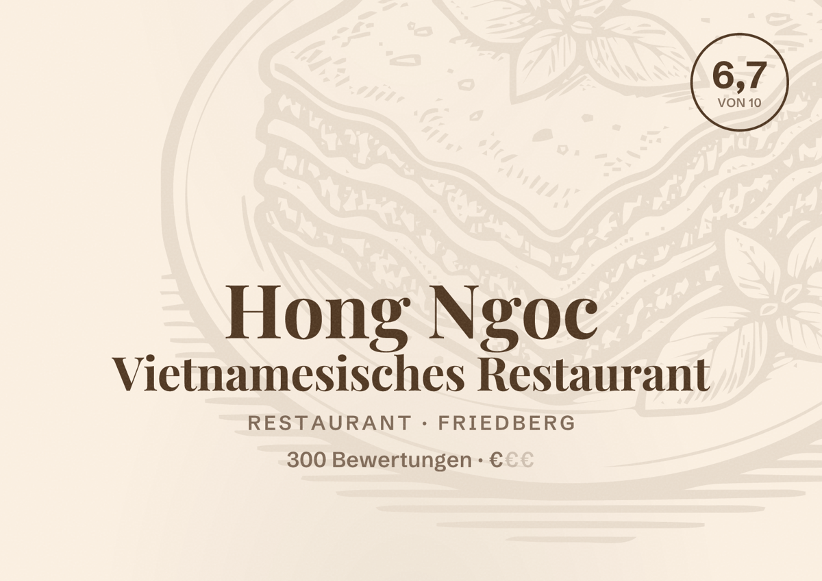 Illustriertes Poster von Hong Ngoc Vietnamesisches Restaurant, Restaurant in Friedberg: Bewertung 6,7 von 10 aus 300 Bewertungen, Preisniveau €