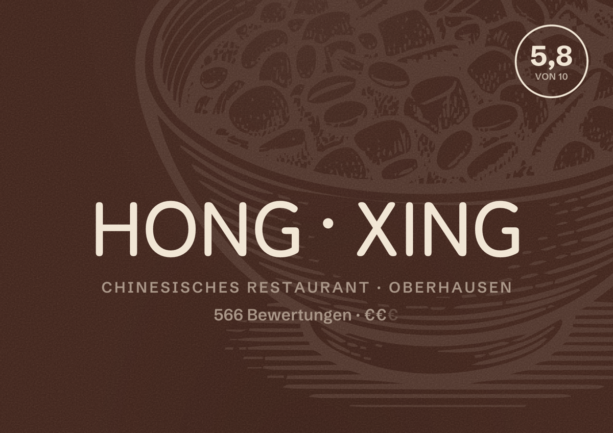 Illustriertes Poster von HONG XING, Chinesisches Restaurant in Oberhausen: Bewertung 5,8 von 10 aus 566 Bewertungen, Preisniveau €€