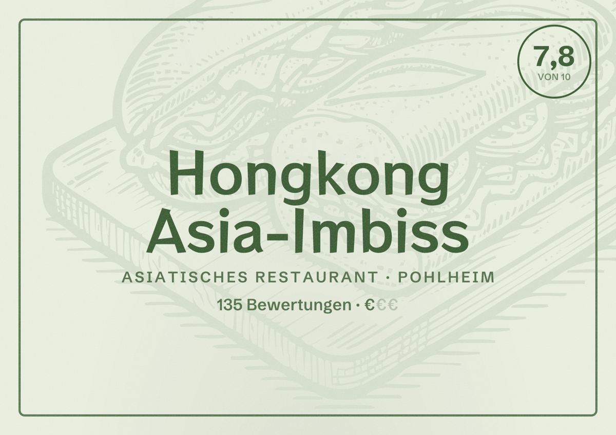 Illustriertes Poster von Hongkong Asia-Imbiss, Asiatisches Restaurant in Pohlheim: Bewertung 7,8 von 10 aus 135 Bewertungen, Preisniveau €