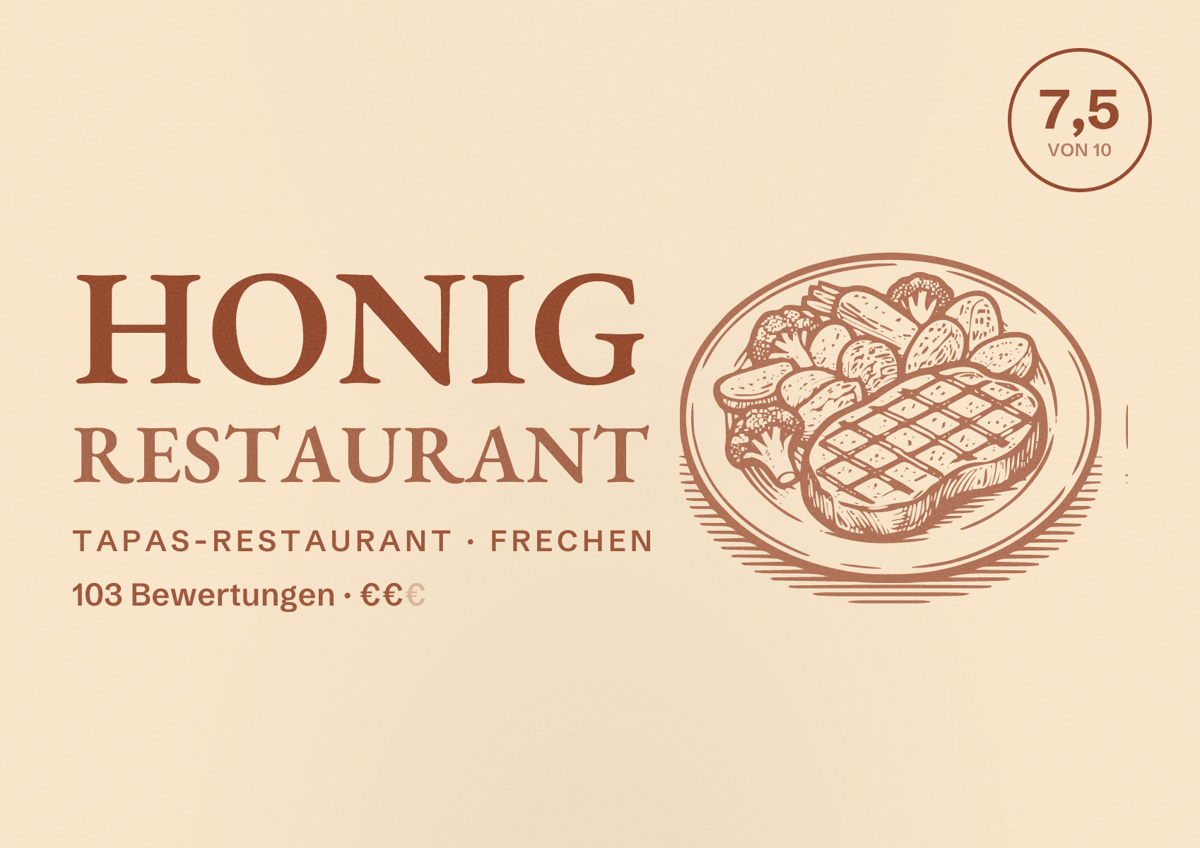 Illustriertes Poster von HONIG RESTAURANT, Tapas-Restaurant in Frechen: Bewertung 7,5 von 10 aus 103 Bewertungen, Preisniveau €€