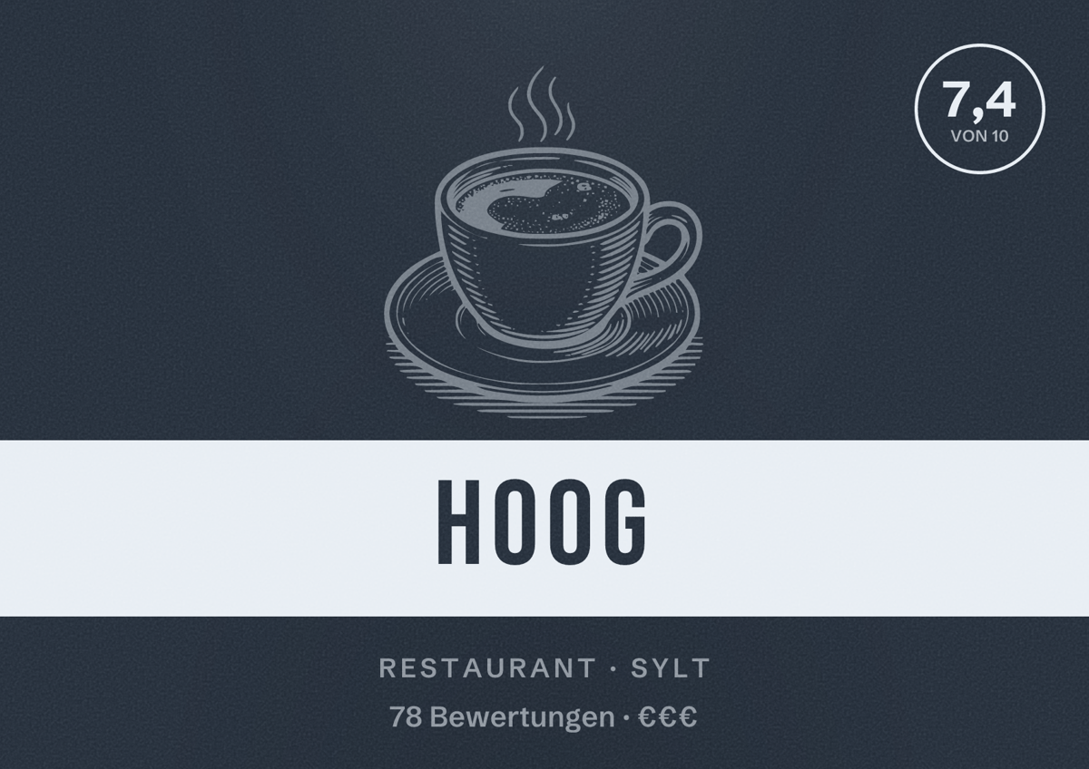 Illustriertes Poster von Hoog, Restaurant in Sylt: Bewertung 7,4 von 10 aus 78 Bewertungen, Preisniveau €€€