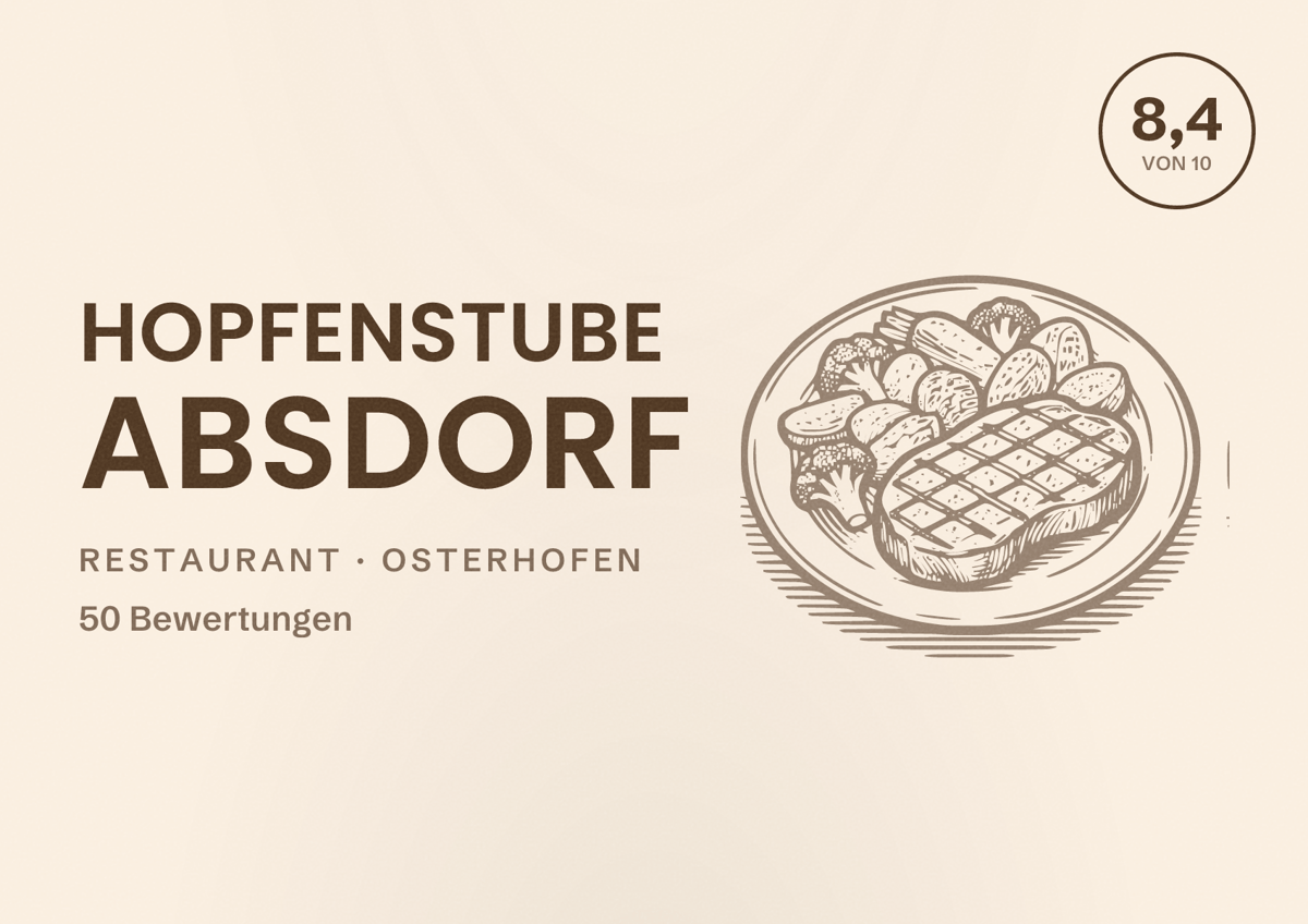 Illustriertes Poster von Hopfenstube Absdorf, Restaurant in Osterhofen: Bewertung 8,4 von 10 aus 50 Bewertungen