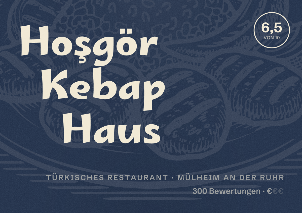 Illustriertes Poster von Hoşgör Kebap Haus, Türkisches Restaurant in Mülheim an der Ruhr: Bewertung 6,5 von 10 aus 300 Bewertungen, Preisniveau €
