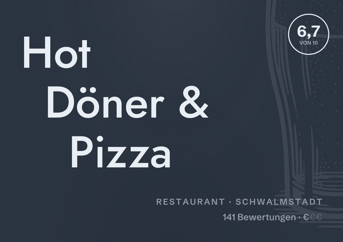 Illustriertes Poster von Hot Döner & Pizza, Restaurant in Schwalmstadt: Bewertung 6,7 von 10 aus 141 Bewertungen, Preisniveau €