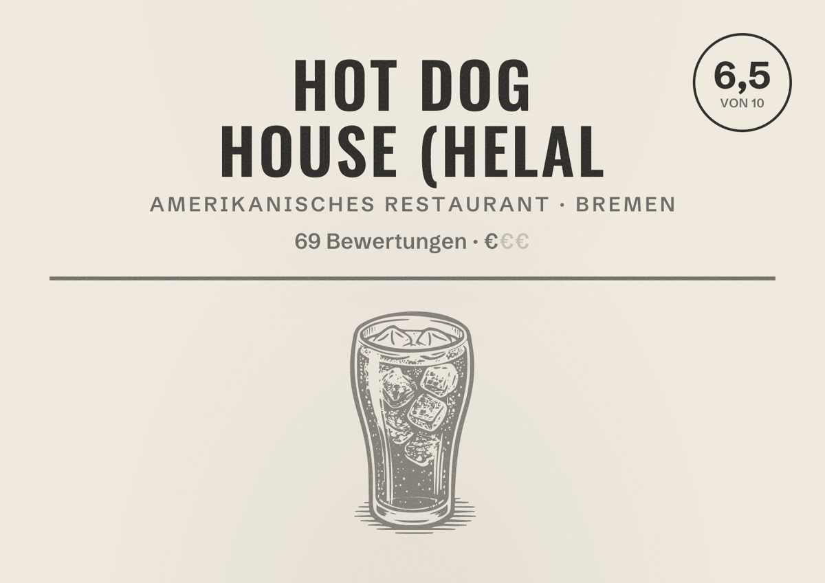 Illustriertes Poster von Hot Dog House (Helal, Amerikanisches Restaurant in Bremen: Bewertung 6,5 von 10 aus 69 Bewertungen, Preisniveau €