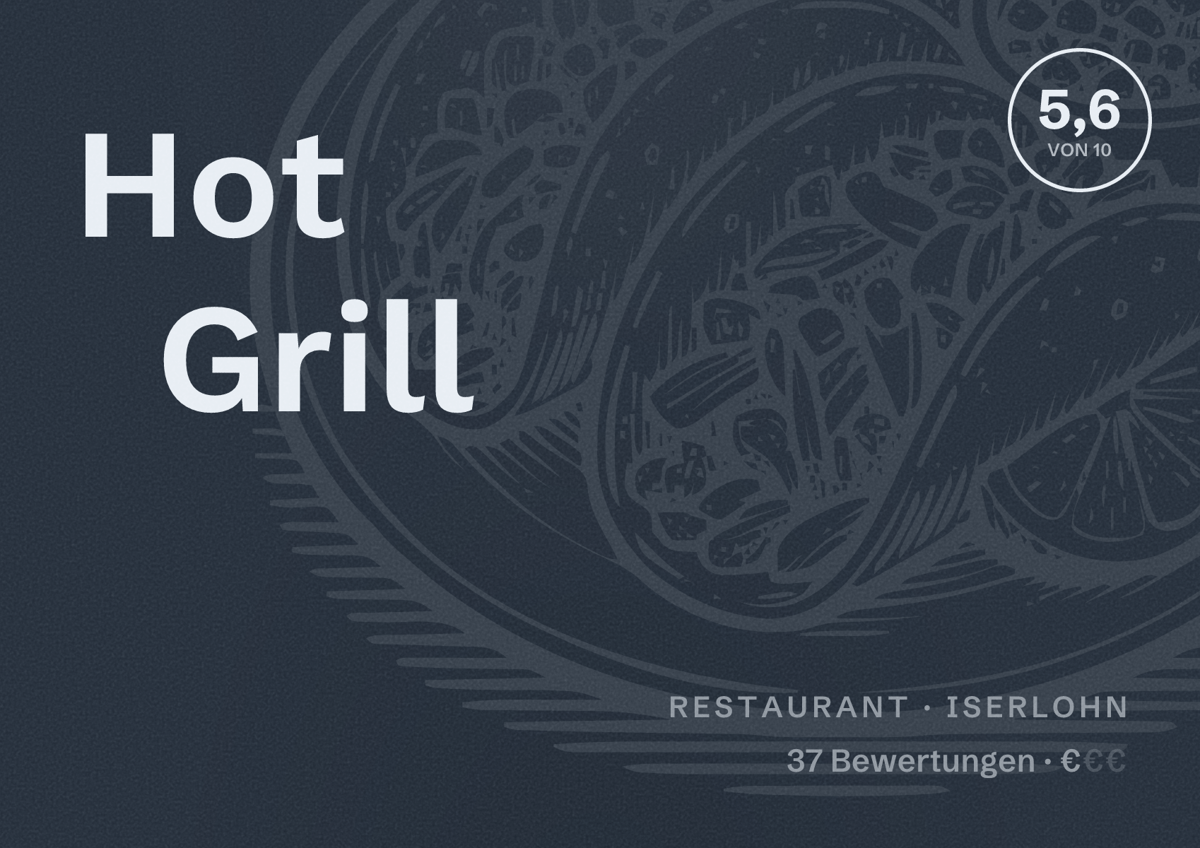Illustriertes Poster von Hot Grill, Restaurant in Iserlohn: Bewertung 5,6 von 10 aus 37 Bewertungen, Preisniveau €