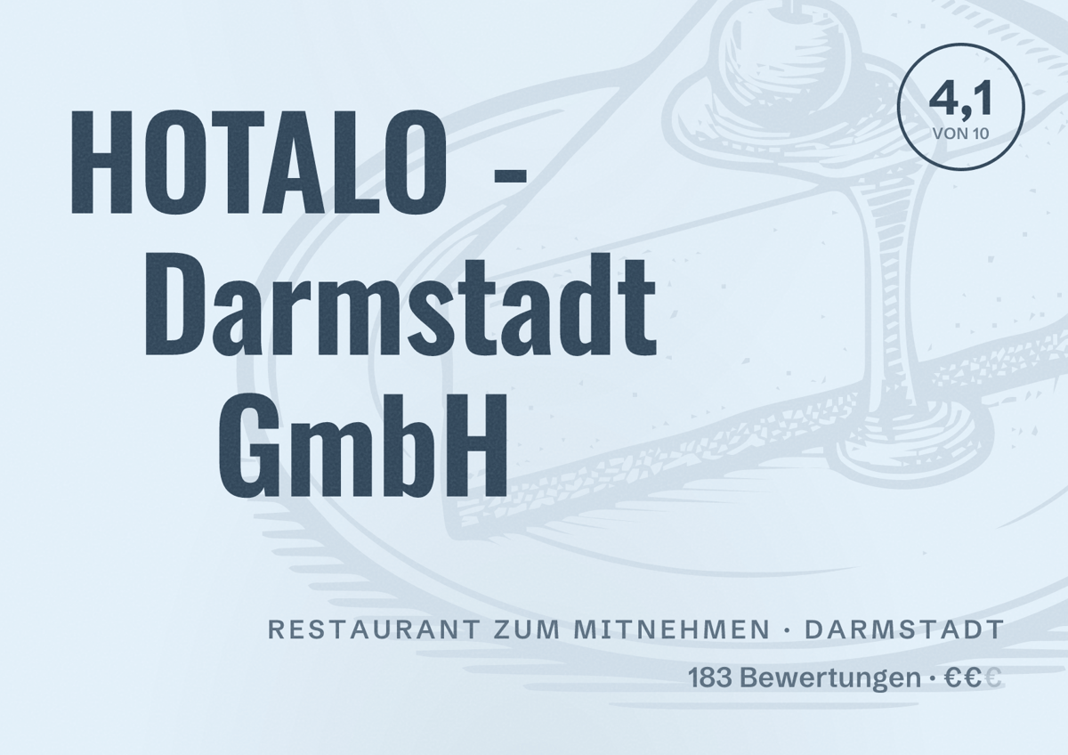 Illustriertes Poster von HOTALO - Darmstadt GmbH, Restaurant zum Mitnehmen in Darmstadt: Bewertung 4,1 von 10 aus 183 Bewertungen, Preisniveau €€
