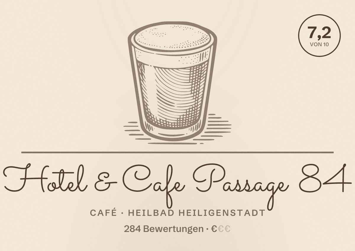 Illustriertes Poster von Hotel & Cafe Passage 84, Café in Heilbad Heiligenstadt: Bewertung 7,2 von 10 aus 284 Bewertungen, Preisniveau €