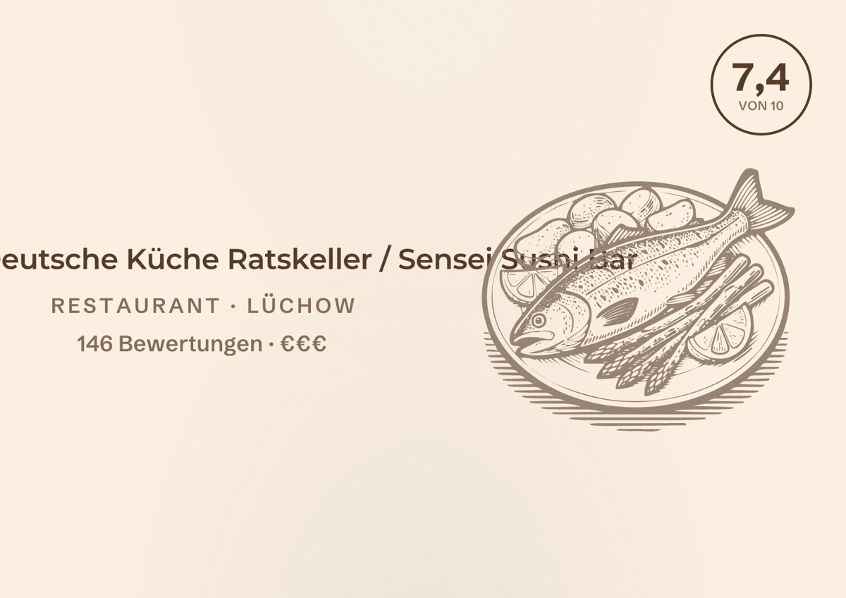 Illustriertes Poster von Hotel Deutsche Küche Ratskeller / Sensei Sushi Bar, Restaurant in Lüchow: Bewertung 7,4 von 10 aus 146 Bewertungen, Preisniveau €€€