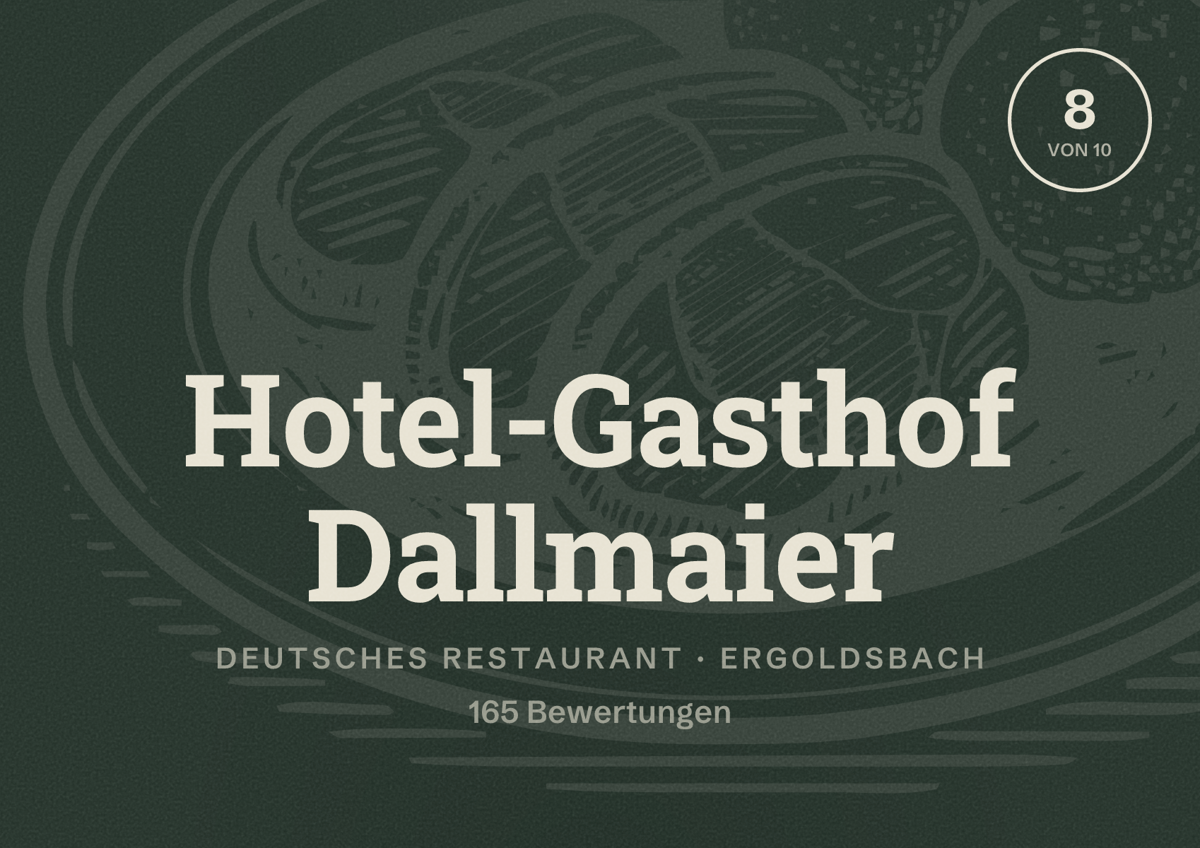 Illustriertes Poster von Hotel-Gasthof Dallmaier, Deutsches Restaurant in Ergoldsbach: Bewertung 8 von 10 aus 165 Bewertungen