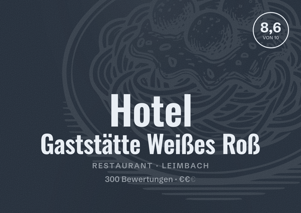 Illustriertes Poster von Hotel Gaststätte Weißes Roß, Restaurant in Leimbach: Bewertung 8,6 von 10 aus 300 Bewertungen, Preisniveau €€