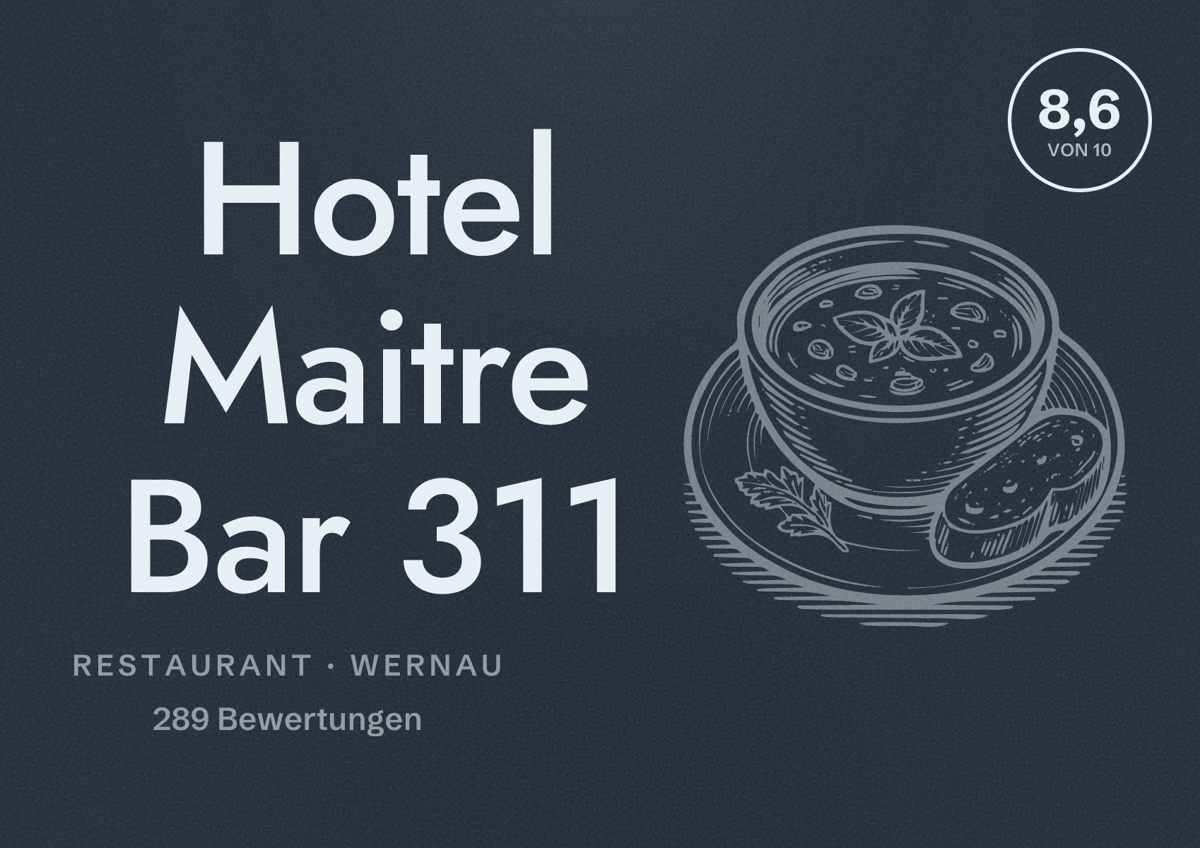 Illustriertes Poster von Hotel Maitre Bar 311, Restaurant in Wernau: Bewertung 8,6 von 10 aus 289 Bewertungen