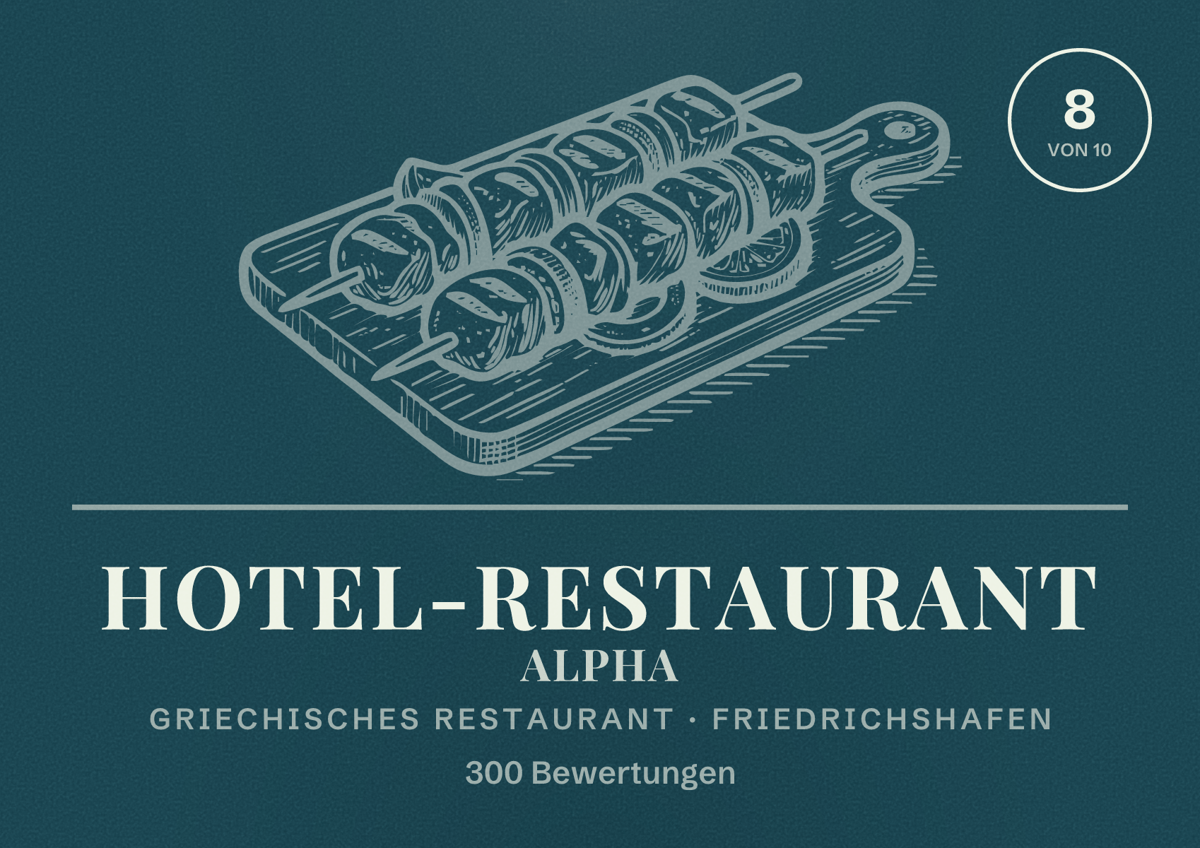 Illustriertes Poster von Hotel-Restaurant Alpha, Griechisches Restaurant in Friedrichshafen: Bewertung 8 von 10 aus 300 Bewertungen