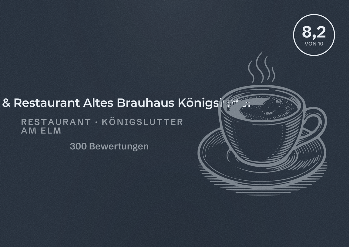 Illustriertes Poster von Hotel & Restaurant Altes Brauhaus Königslutter, Restaurant in Königslutter am Elm: Bewertung 8,2 von 10 aus 300 Bewertungen